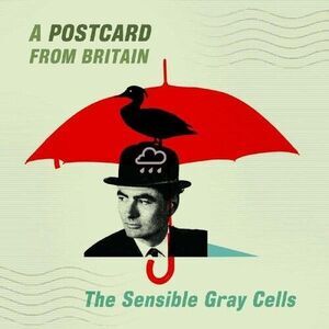 Sensible Gray Cells - Postcard from Britain  CD